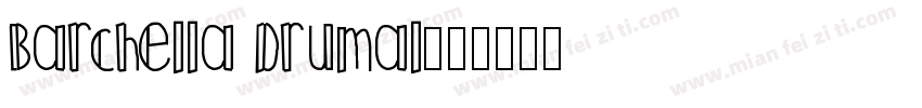 Barchella Drumal字体转换